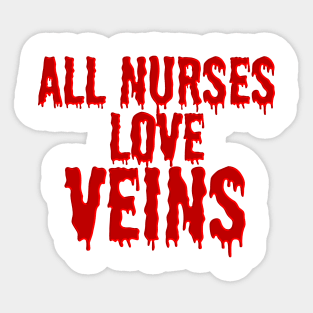 Funny Halloween Costume for a Nurse - Nurses Love Veins Sticker